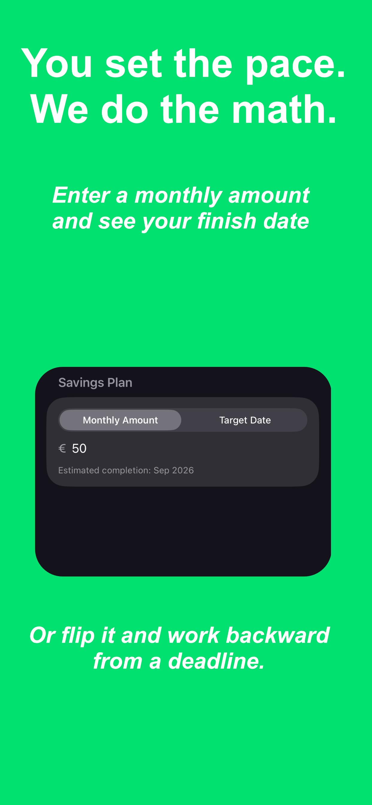 Savings plan calculator — enter a monthly amount or a target date